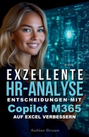 Exzellente HR-Analyse: Entscheidungen mit Copilot M365 auf Excel verbessern (German Edition) B0F6JJB23V Book Cover