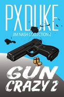 Gun Crazy 2 1928161545 Book Cover