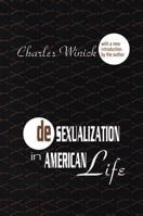 Desexualization in American Life (Classics in Communication and Mass Culture) 1560007990 Book Cover