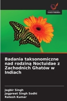 Badania taksonomiczne nad rodzina Noctuidae z Zachodnich Ghatów w Indiach (Polish Edition) 6202187425 Book Cover