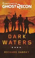 Tom Clancy's Ghost Recon Wildlands - Dark Waters 1789094038 Book Cover