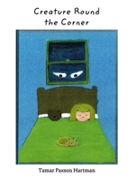 Creature Round the Corner 1714639444 Book Cover