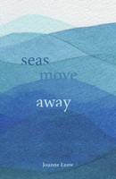 Seas Move Away 0888017537 Book Cover