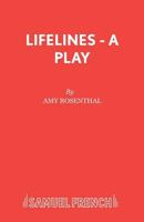 Lifelines: A Play (Acting Edition) 0573121397 Book Cover