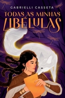 Todas as minhas libélulas (Portuguese Edition) 6559884074 Book Cover