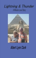 Lightning and Thunder : A Love Story Filled with Miracles 1966473222 Book Cover