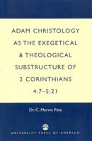 Adam Christology as the Exegetical and 0819181889 Book Cover