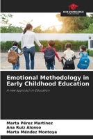 Emotional Methodology in Early Childhood Education: A new approach in Education 6204128868 Book Cover