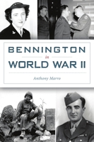 Bennington in World War II 1467149225 Book Cover