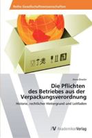 Die Pflichten des Betriebes aus der Verpackungsverordnung 3639455630 Book Cover