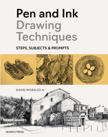 Pen and Ink Drawing Techniques: How-Tos, Subjects and Prompts 1800922639 Book Cover