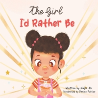 The Girl I'd Rather Be B0BHCRNRL5 Book Cover