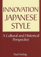 Innovation Japanese Style: A Cultural and Historical Perspective 0899309682 Book Cover