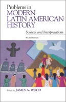 Problems in Modern Latin American History (Latin American Silhouettes)