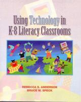Using Technology in K-8 Literacy Classrooms 0139363378 Book Cover