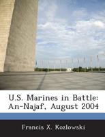 U.S. Marines in Battle: An-Najaf, August 2004 1288757832 Book Cover