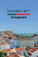 Vokabelheft Portugiesisch: 100 Seiten, Liniert - Zweispaltig - Ca. Din A5 1091363889 Book Cover