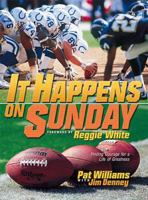 It Happens On Sunday: Finding Courage For A Life Of Greatness 0849957540 Book Cover