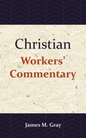 Christian Workers' Commentary 9057195437 Book Cover