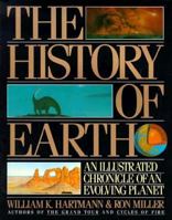 The History of the Earth: An Illustrated Chronicle of Our Planet 0894807560 Book Cover