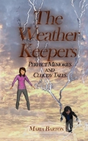 The Weather Keepers: PERFECT MEMORIES AND CLOUDY TALES 1733304509 Book Cover