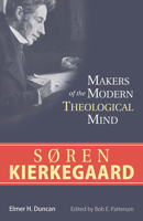Makers of the Modern Theological Mind - Soren Kierkegaard 1619708140 Book Cover