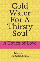 Cold Water For A Thirsty Soul B0924CY1XK Book Cover