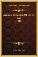 Acoustic Repulsion Of Jets Of Gas 1120137071 Book Cover
