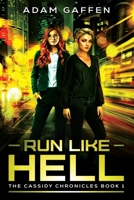 Run Like Hell (the Cassidy Chronicles) 1482542102 Book Cover