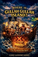 Where is Gullah Gullah Island: The X Marks the $POT B0GMCNF9HP Book Cover