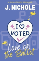 Love on the Ballot (Greetings from Tuckerville) B0CSVMK7PT Book Cover