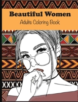 Beautiful Women Adults Coloring Book: Gorgeous Amazing Young Beauty Stunning Women with beautiful Flowers, Hairstyles, Butterflies and more , A ... adults relaxation art large creativity B08LJTKYKG Book Cover