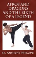 Afros and Dragons and the Birth of a Legend 143272309X Book Cover