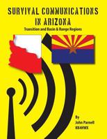 Survival Communications in Arizona: Transition Zone and Basin & Range Regions 162512001X Book Cover