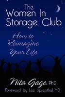 The Women In Storage Club: How to Reimagine Your Life 1457508478 Book Cover