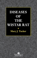 Diseases of the Wistar Rat 0748405216 Book Cover