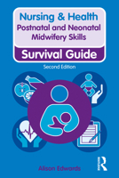 Nursing & Health Survival Guide: Postnatal & Neonatal Midwifery Skills 1138388912 Book Cover