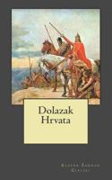 Dolazak Hrvata 1503273814 Book Cover