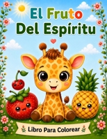 El Fruto Del Espiritu (Spanish Edition) B0FNN7L745 Book Cover