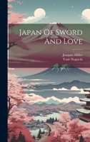 Japan Of Sword And Love 1022656678 Book Cover