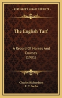 The English Turf: A Record Of Horses And Courses 1021385689 Book Cover