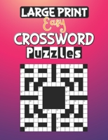 Large Print Easy Crossword Puzzles: Crossword Puzzle Book For Adults, Funster 100+ Large Print Easy Crossword Puzzles null Book Cover