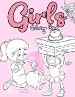 Girls Coloring Book: Coloring Book for Girls: The Really Best Relaxing Colouring Book For Girls,40 Inspiring Designs; Beginner-Friendly Empowering Art, Cute, Animal, giraffe, unicorn, Dog, bunnies..gr 109518587X Book Cover