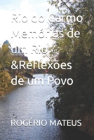 Rio do Carmo Memórias de um Rio &Reflexões de um Povo (Portuguese Edition) B0F6KGGCDW Book Cover