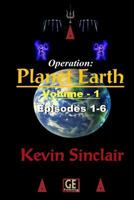 Operation: Planet Earth Episodes 1-6 1542459923 Book Cover