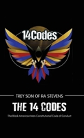 The 14 Codes: The Black American Man Constitutional Code of Conduct B0FDH6TH9Z Book Cover