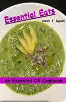 Essential Eats : An Essential Oil Cookbook 1734936703 Book Cover