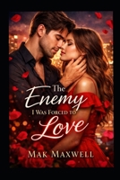 The Enemy I was Forced to Love B0GXBWXR5W Book Cover