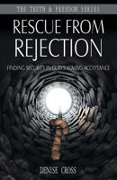 Rescue from Rejection 1852405384 Book Cover