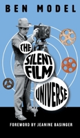 The Silent Film Universe B0F2R44WYZ Book Cover